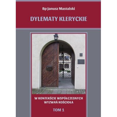Dylematy kleryckie T. 1. W kontekście... Dylematy kleryckie T. 1. W kontekście...