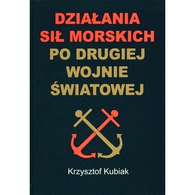 Działania Sił Morskich po Drugiej Wojnie Światowej Działania Sił Morskich po Drugiej Wojnie Światowej