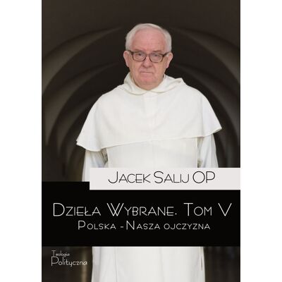 Dzieła wybrane. Polska – nasza ojczyzna. Tom 5 Dzieła wybrane. Polska – nasza ojczyzna. Tom 5