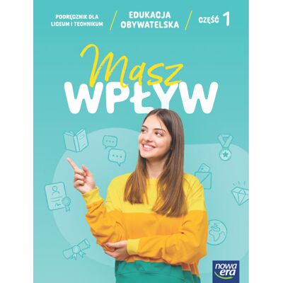 Edukacja Obywatelska. Masz Wpływ 1. Podręcznik Edukacja Obywatelska. Masz Wpływ 1. Podręcznik