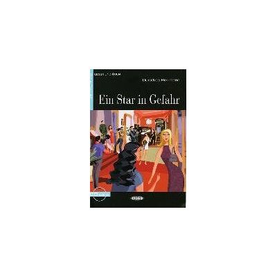Ein Star in Gefahr (Niveau A2). Mit Audio-CD Ein Star in Gefahr (Niveau A2). Mit Audio-CD