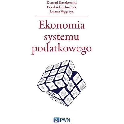 Ekonomia systemu podatkowego Ekonomia systemu podatkowego