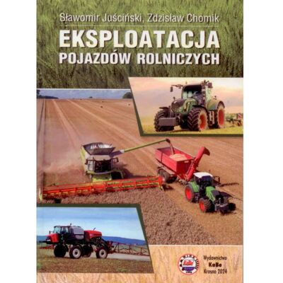 Eksploatacja pojazdów rolniczych Eksploatacja pojazdów rolniczych