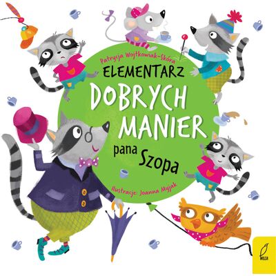 Elementarz dobrych manier Pana Szopa Elementarz dobrych manier Pana Szopa