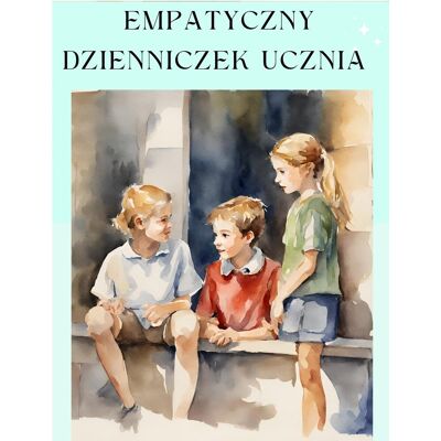 Empatyczny dzienniczek ucznia Empatyczny dzienniczek ucznia