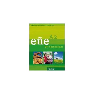 eñe A2. Kursbuch + Arbeitsbuch + 2 Audio-CDs eñe A2. Kursbuch + Arbeitsbuch + 2 Audio-CDs
