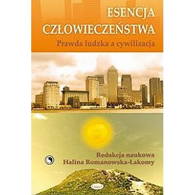 Esencja człowieczeństwa Esencja człowieczeństwa