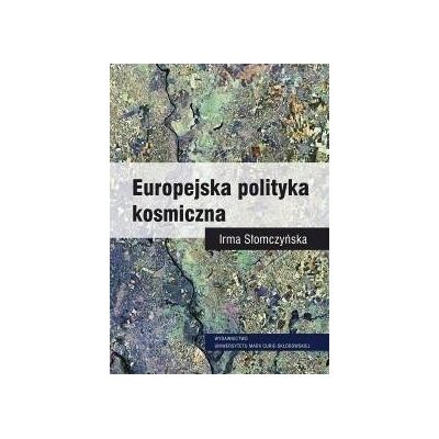 Europejska polityka kosmiczna Europejska polityka kosmiczna