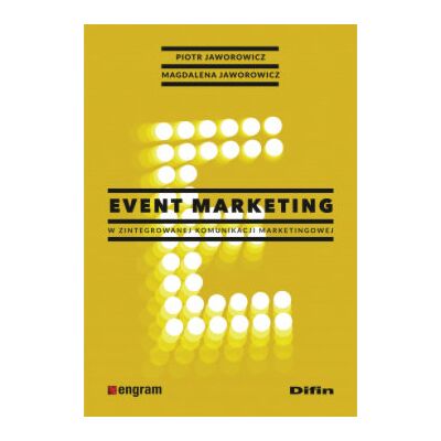 Event marketing w zintegrowanej komunikacji marketingowej Event marketing w zintegrowanej komunikacji marketingowej