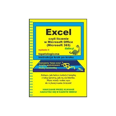 Excel, czyli liczenie w Microsoft Office (Microsoft 365) Excel, czyli liczenie w Microsoft Office (Microsoft 365)
