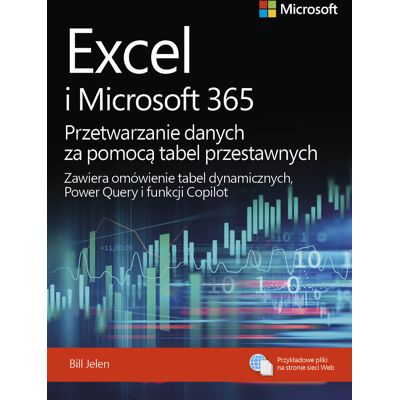 Excel I Microsoft 365. Przetwarzanie Danych Za Pomocą Tabel Przestawnych Excel I Microsoft 365. Przetwarzanie Danych Za Pomocą Tabel Przestawnych