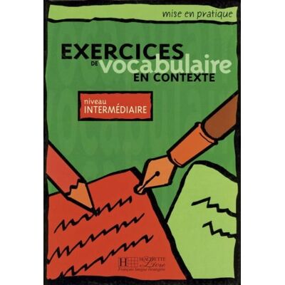 Exercices de vocabulaire en contexte niveau intermediaire Exercices de vocabulaire en contexte niveau intermediaire