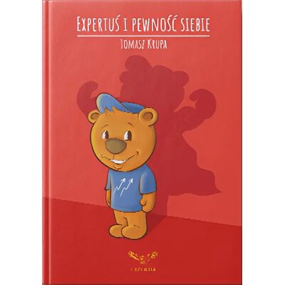 Expertuś i pewność siebie Expertuś i pewność siebie
