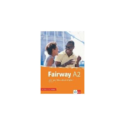 Fairway 2. Lehr- und Arbeitsbuch mit Zusatzmaterial und 2 Audio-CDs A2 Fairway 2. Lehr- und Arbeitsbuch mit Zusatzmaterial und 2 Audio-CDs A2