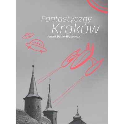 Fantastyczny Kraków Fantastyczny Kraków