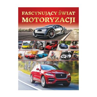 Fascynujący świat motoryzacji Fascynujący świat motoryzacji