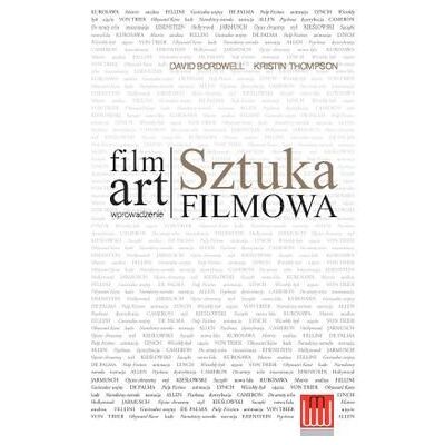 Film art. Sztuka filmowa. Wprowadzenie Film art. Sztuka filmowa. Wprowadzenie