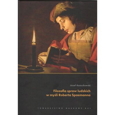 Filozofia spraw ludzkich w myśli Roberta Spaemanna Filozofia spraw ludzkich w myśli Roberta Spaemanna