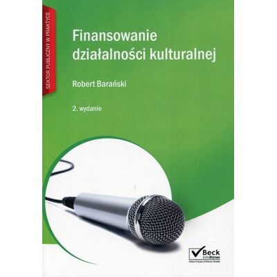 Finansowanie działalności kulturalnej Finansowanie działalności kulturalnej