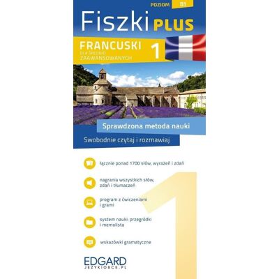 Fiszki Plus. Francuski dla średnio zaawansowanych 1. Poziom B1 Fiszki Plus. Francuski dla średnio zaawansowanych 1. Poziom B1