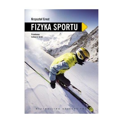 Fizyka sportu Fizyka sportu