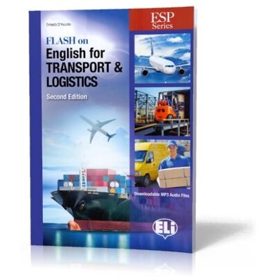 Flash on English for Transport and Logistics. 2nd Edition + Audio Online Flash on English for Transport and Logistics. 2nd Edition + Audio Online