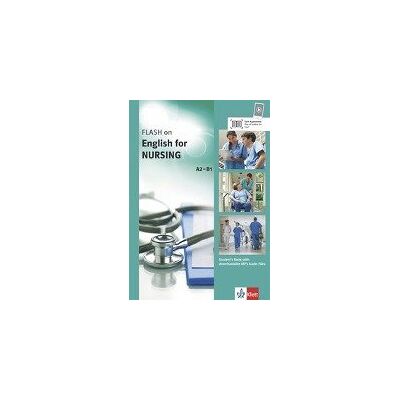 FLASH ON ENGLISH. Nursing . Kurs- und Übungsbuch + Audio online FLASH ON ENGLISH. Nursing . Kurs- und Übungsbuch + Audio online