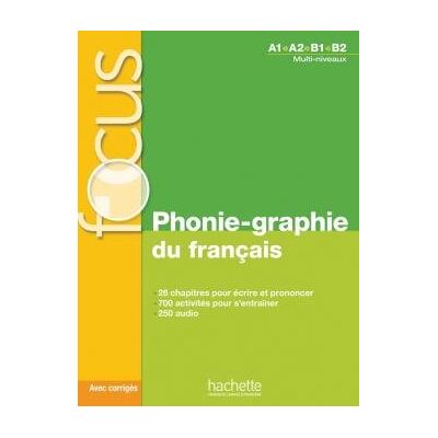 Focus Phonie-graphie du francais. Podręcznik + CD Focus Phonie-graphie du francais. Podręcznik + CD