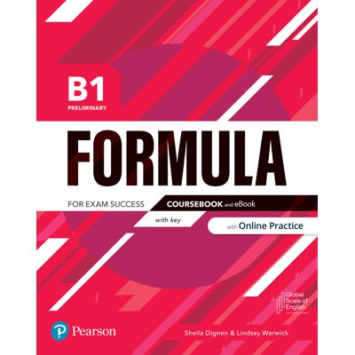 Formula. B1 Preliminary. Coursebook with key and eBook with Online Practice Access Code Formula. B1 Preliminary. Coursebook with key and eBook with Online Practice Access Code