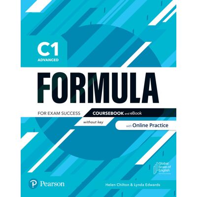 Formula. C1 Advanced. Coursebook without key and eBook with Online Practice Access Code Formula. C1 Advanced. Coursebook without key and eBook with Online Practice Access Code