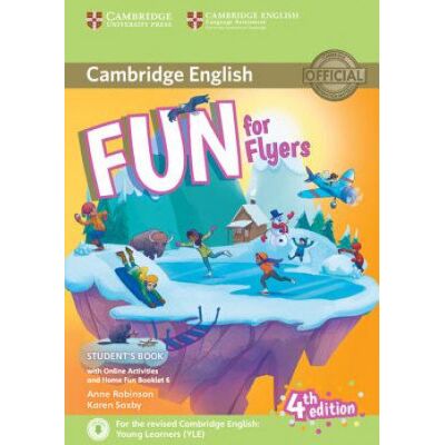 Fun for Flyers Student's Book with Online Activities with Audio and Home Fun Booklet 6 Fun for Flyers Student's Book with Online Activities with Audio and Home Fun Booklet 6