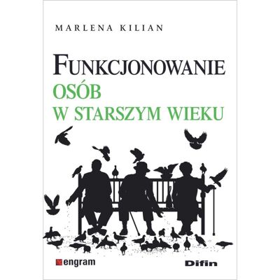 Funkcjonowanie osób w starszym wieku Funkcjonowanie osób w starszym wieku