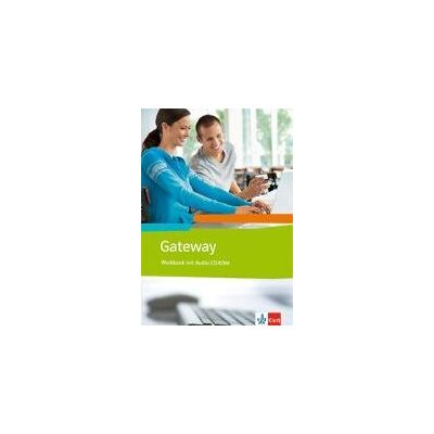 Gateway (Neubearbeitung). Workbook + Schüler-Audio-CD Gateway (Neubearbeitung). Workbook + Schüler-Audio-CD