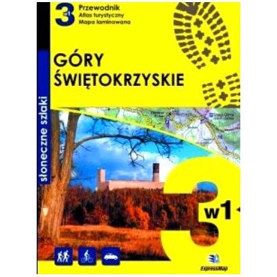 Góry Świętokrzyskie. Przewodnik 3w1 Góry Świętokrzyskie. Przewodnik 3w1
