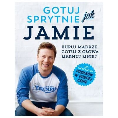 Gotuj sprytnie jak Jamie Gotuj sprytnie jak Jamie