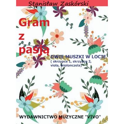 Gram Z Pasją Dwie Muszki W Locie Gram Z Pasją Dwie Muszki W Locie
