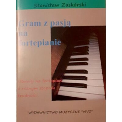 Gram Z Pasją Na Fortepianie Gram Z Pasją Na Fortepianie