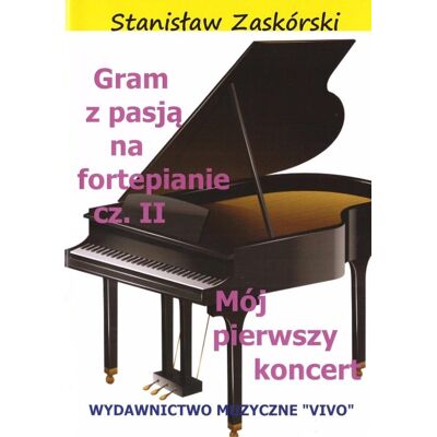Gram Z Pasją Na Fortepianie Cz.2 Gram Z Pasją Na Fortepianie Cz.2