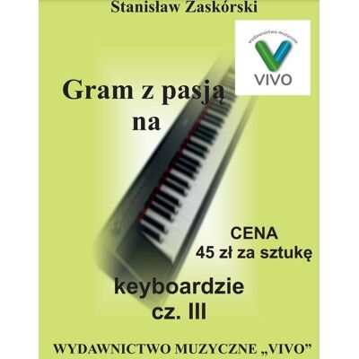 Gram Z Pasją Na Keyboardzie Cz.3 Gram Z Pasją Na Keyboardzie Cz.3