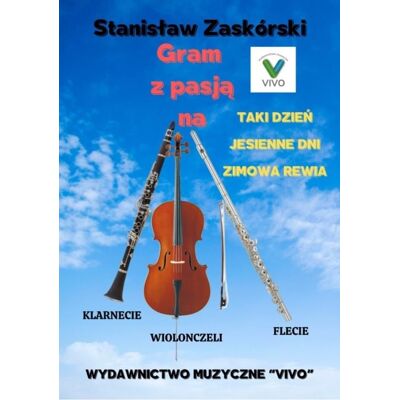 Gram Z Pasją Na Klarnecie Wiolonczeli Flecie Gram Z Pasją Na Klarnecie Wiolonczeli Flecie