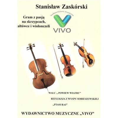 Gram Z Pasją Na Skrzypcach, Altówce I Wiolonczeli Gram Z Pasją Na Skrzypcach, Altówce I Wiolonczeli