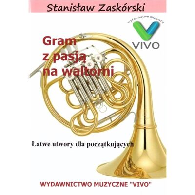 Gram Z Pasją Na Waltorni W.2022 Gram Z Pasją Na Waltorni W.2022