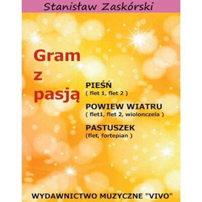 Gram Z Pasją Pieśń Gram Z Pasją Pieśń