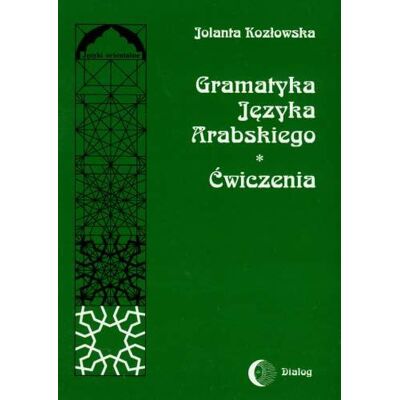 Gramatyka języka arabskiego. Ćwiczenia Gramatyka języka arabskiego. Ćwiczenia