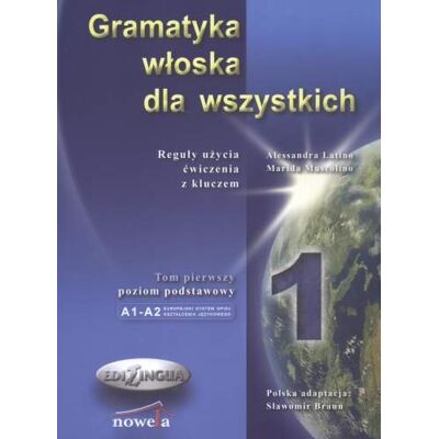 Gramatyka Włoska dla Wszystkich. Część 1 Gramatyka Włoska dla Wszystkich. Część 1