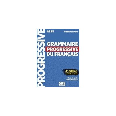 Grammaire progressive du français - Niveau intermédiaire. Buch + Audio-CD Grammaire progressive du français - Niveau intermédiaire. Buch + Audio-CD