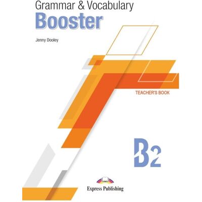Grammar & Vocabulary Booster B2. Teacher's Book + kod DigiBook Grammar & Vocabulary Booster B2. Teacher's Book + kod DigiBook