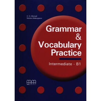 Grammar & Vocabulary Practice. Intermediate B1 Grammar & Vocabulary Practice. Intermediate B1