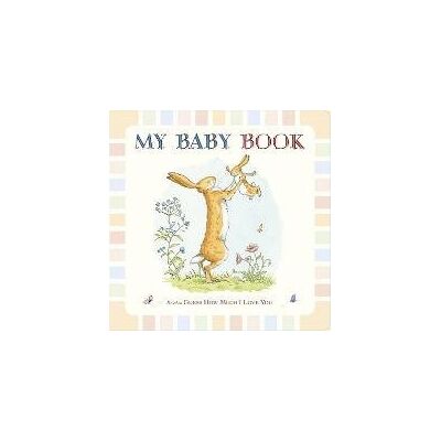 Guess How Much I Love You: My Baby Book Guess How Much I Love You: My Baby Book