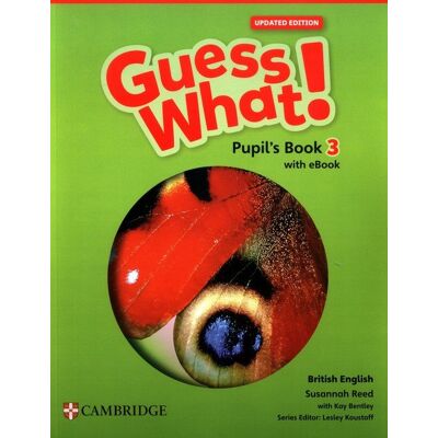 Guess What! British English Level 3. Pupil'S Book + Podręcznik W Wersji Cyfrowej Guess What! British English Level 3. Pupil'S Book + Podręcznik W Wersji Cyfrowej